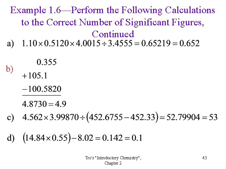 Example 1. 6—Perform the Following Calculations to the Correct Number of Significant Figures, Continued