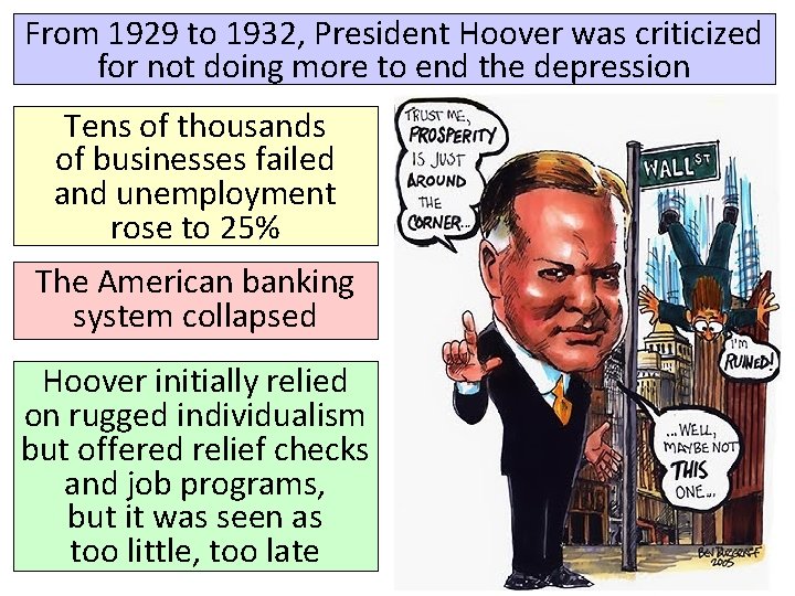 From 1929 to 1932, President Hoover was criticized for not doing more to end