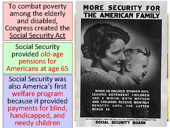 To combat poverty among the elderly and disabled, Congress created the Social Security Act