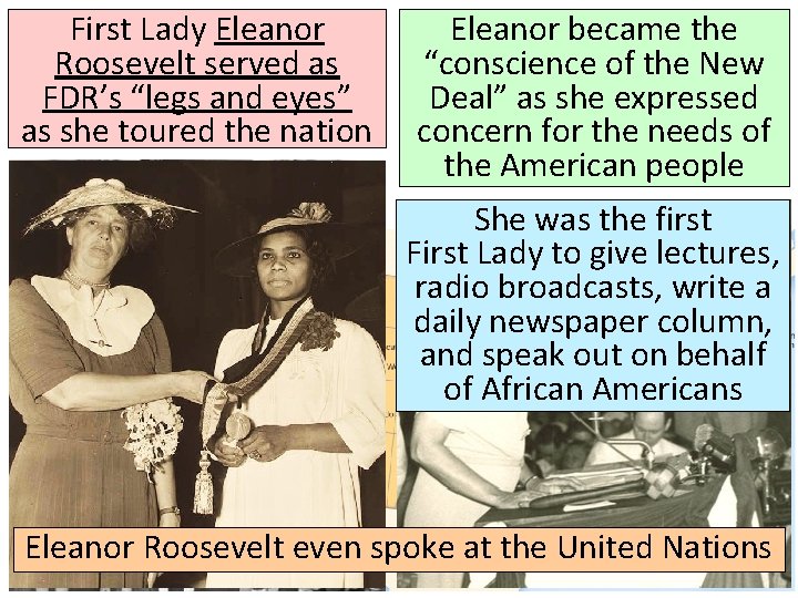First Lady Eleanor Roosevelt served as FDR’s “legs and eyes” as she toured the