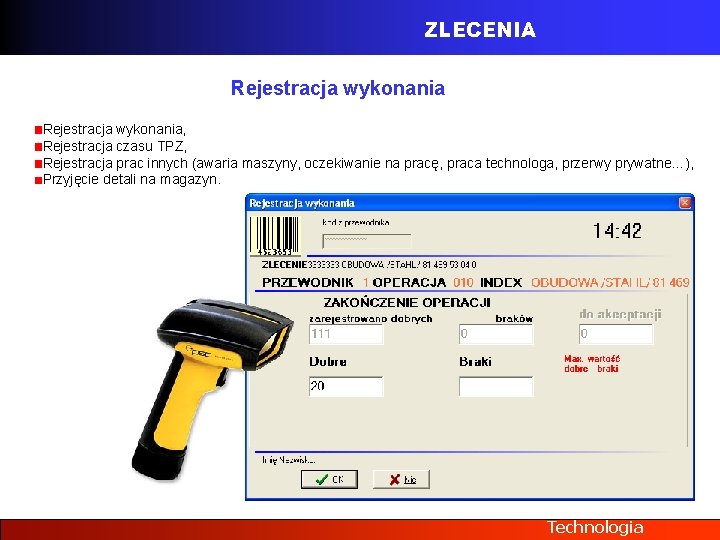 ZLECENIA Rejestracja wykonania, Rejestracja czasu TPZ, Rejestracja prac innych (awaria maszyny, oczekiwanie na pracę,