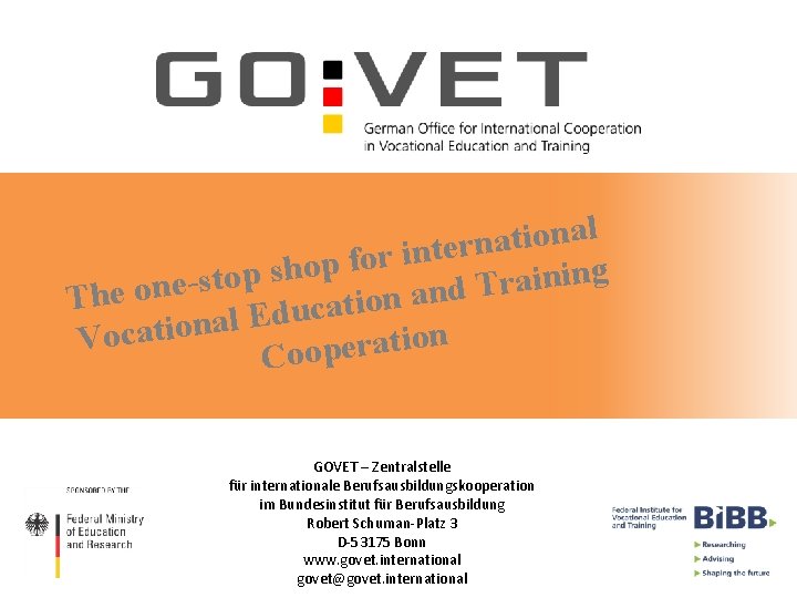 The one-stop shop for international Vocational Education and Training Cooperation l a n o