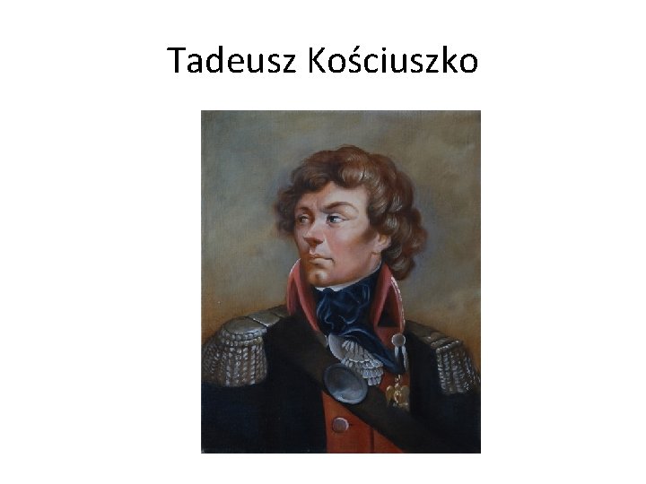 Tadeusz Kościuszko 