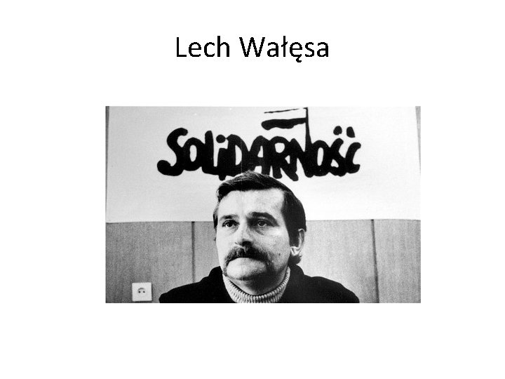 Lech Wałęsa 