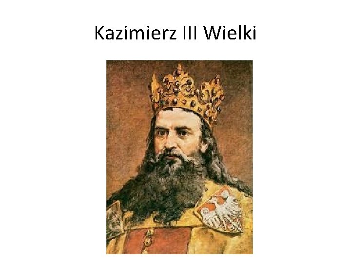Kazimierz III Wielki 