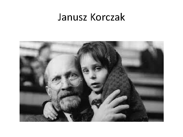 Janusz Korczak 