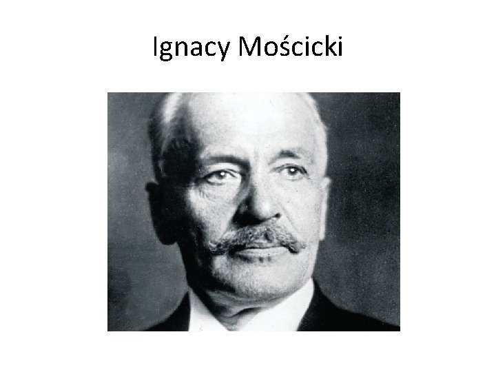 Ignacy Mościcki 