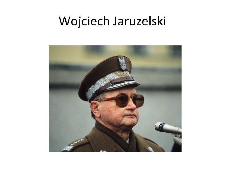 Wojciech Jaruzelski 