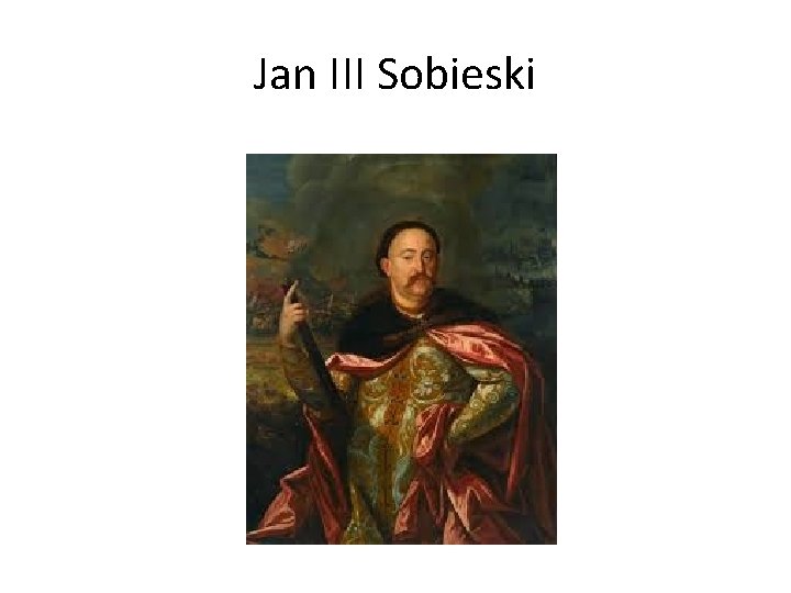 Jan III Sobieski 