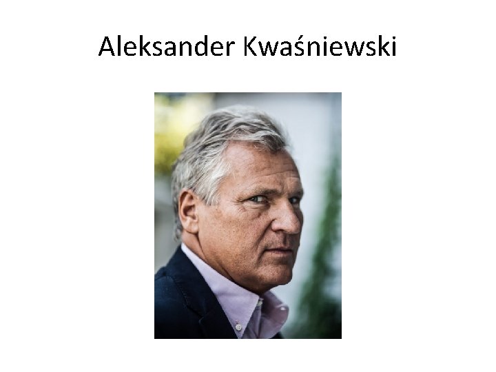 Aleksander Kwaśniewski 