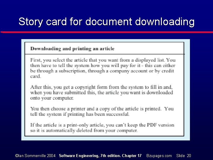 Story card for document downloading ©Ian Sommerville 2004 Software Engineering, 7 th edition. Chapter