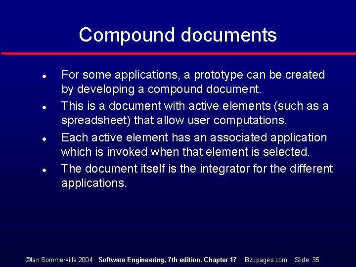 Compound documents l l For some applications, a prototype can be created by developing