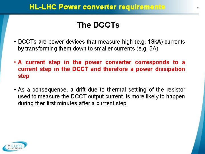 HL-LHC Power converter requirements The DCCTs • DCCTs are power devices that measure high