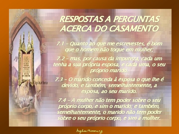 RESPOSTAS A PERGUNTAS ACERCA DO CASAMENTO 7. 1 – Quanto ao que me escrevestes,