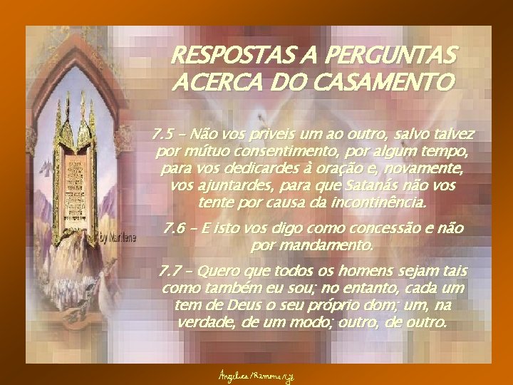 RESPOSTAS A PERGUNTAS ACERCA DO CASAMENTO 7. 5 – Não vos priveis um ao