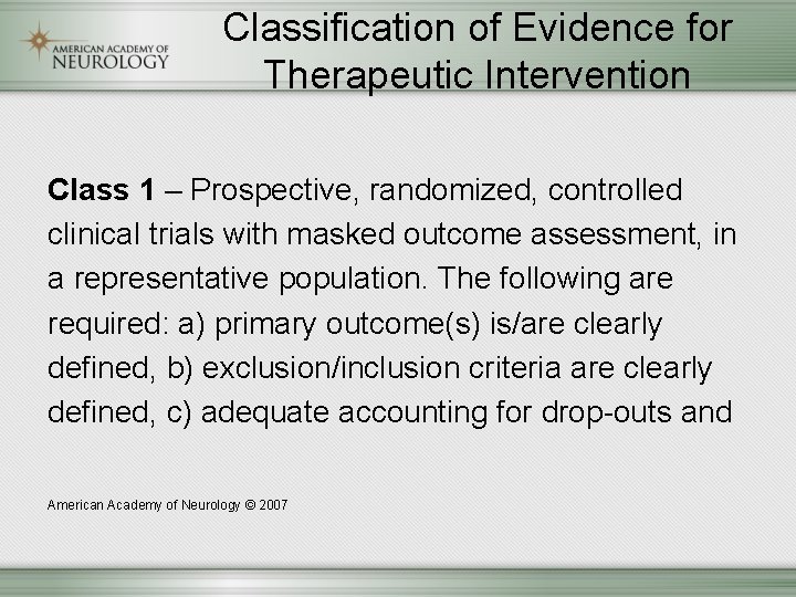 Classification of Evidence for Therapeutic Intervention Class 1 – Prospective, randomized, controlled clinical trials
