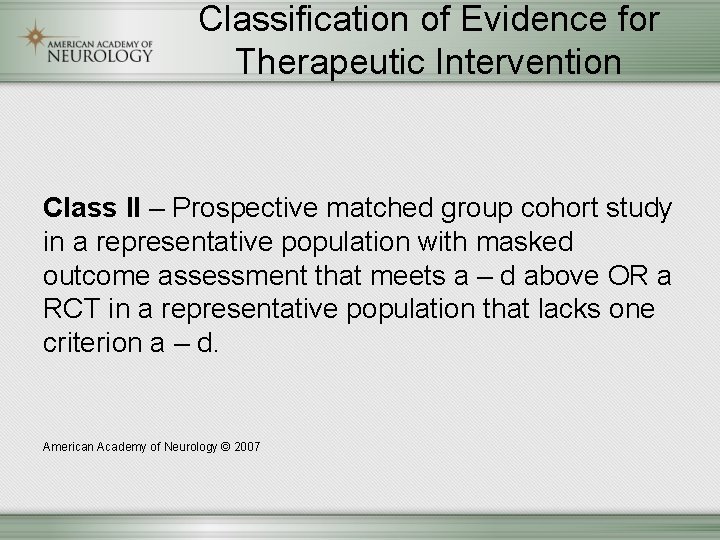 Classification of Evidence for Therapeutic Intervention Class II – Prospective matched group cohort study