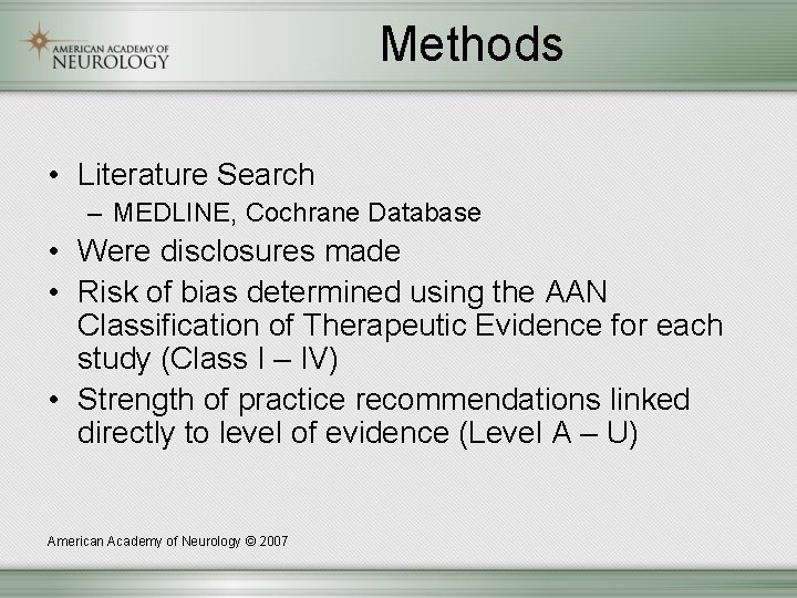 Methods • Literature Search – MEDLINE, Cochrane Database • Were disclosures made • Risk