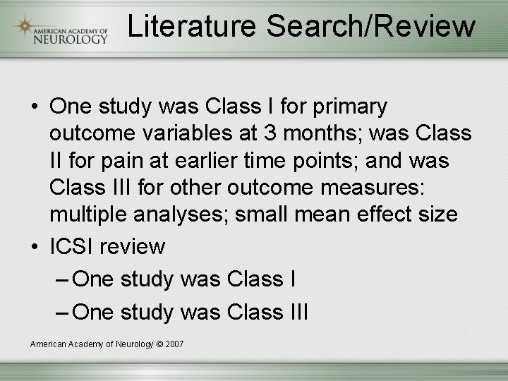 Literature Search/Review • One study was Class I for primary outcome variables at 3