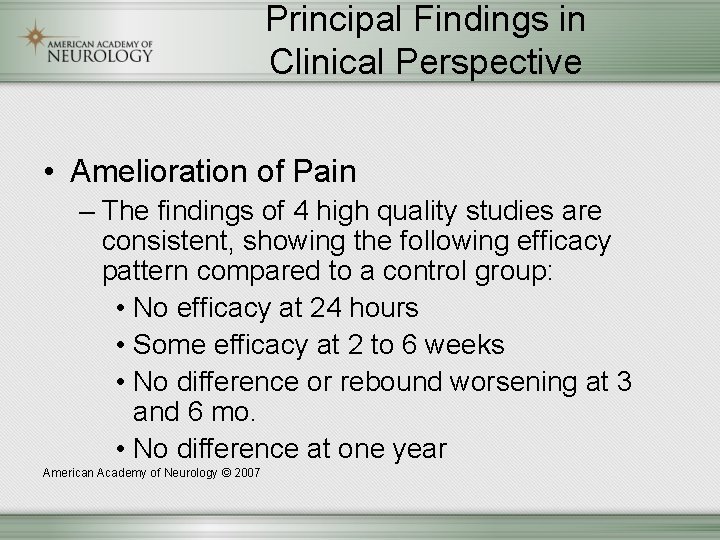 Principal Findings in Clinical Perspective • Amelioration of Pain – The findings of 4