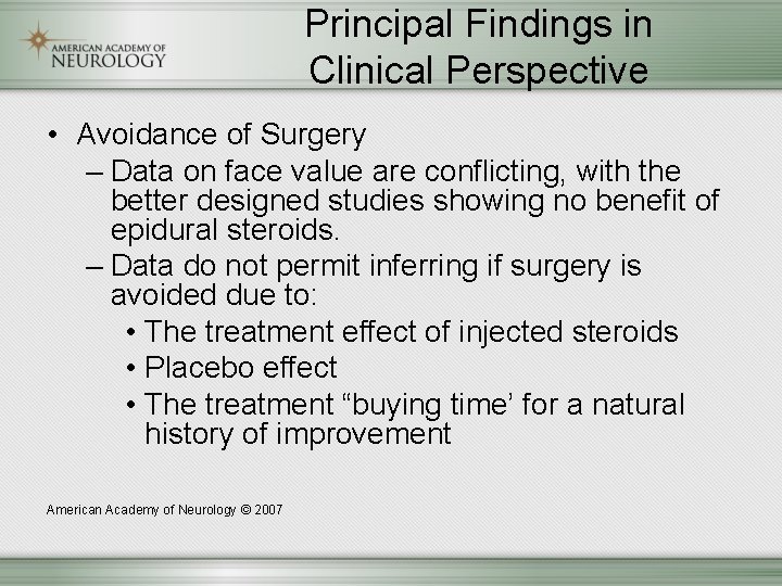 Principal Findings in Clinical Perspective • Avoidance of Surgery – Data on face value