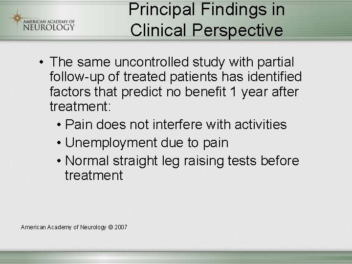Principal Findings in Clinical Perspective • The same uncontrolled study with partial follow-up of