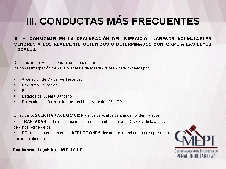 III. CONDUCTAS MÁS FRECUENTES III. IV. CONSIGNAR EN LA DECLARACIÓN DEL EJERCICIO, INGRESOS ACUMULABLES