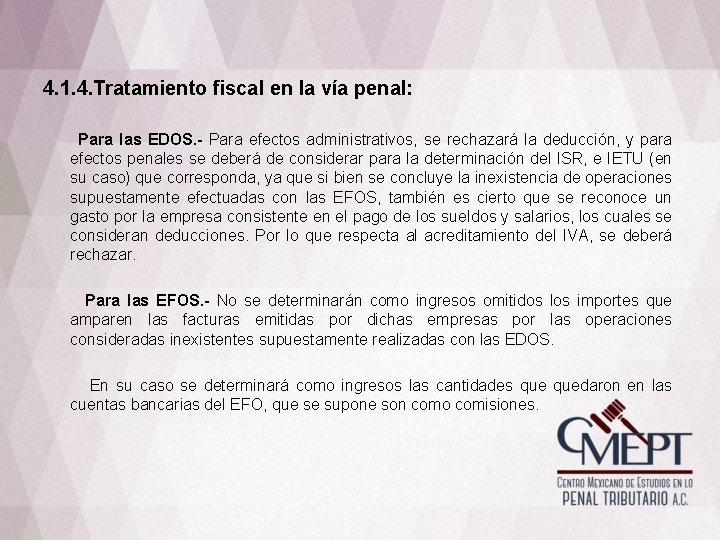 4. 1. 4. Tratamiento fiscal en la vía penal: Para las EDOS. - Para