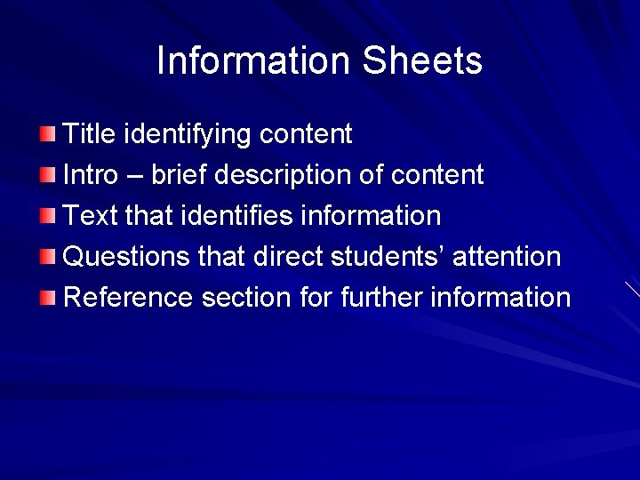 Information Sheets Title identifying content Intro – brief description of content Text that identifies