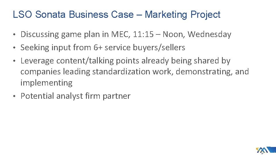 LSO Sonata Business Case – Marketing Project • Discussing game plan in MEC, 11: LSO Sonata Business Case – Marketing Project • Discussing game plan in MEC, 11: