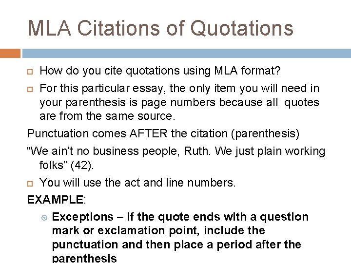 MLA Citations of Quotations How do you cite quotations using MLA format? For this