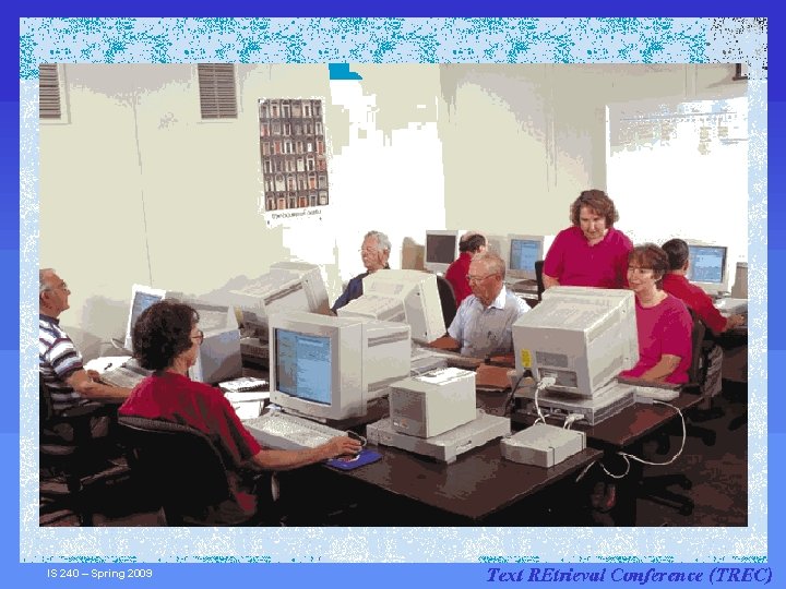 IS 240 – Spring 2009. 03. 16 - SLIDE 13 