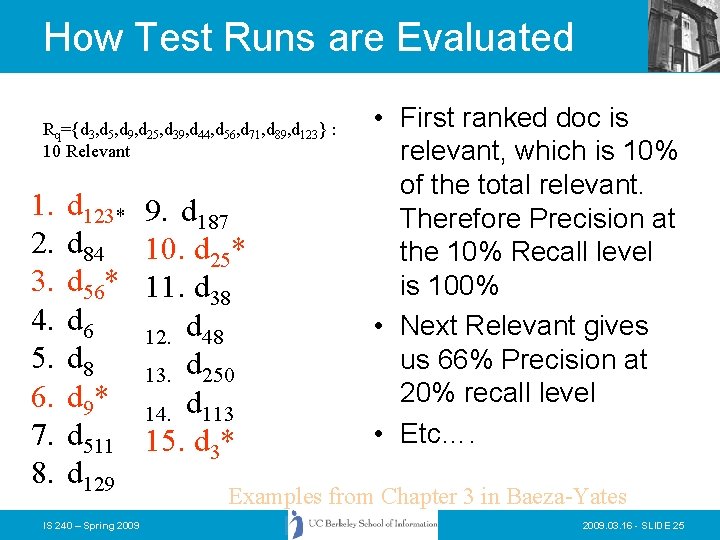 How Test Runs are Evaluated Rq={d 3, d 5, d 9, d 25, d