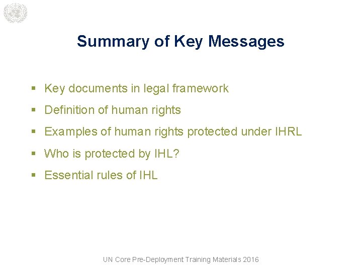 Summary of Key Messages § Key documents in legal framework § Definition of human