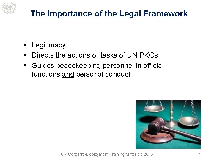 The Importance of the Legal Framework § Legitimacy § Directs the actions or tasks