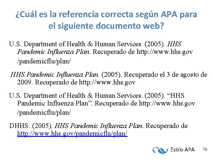 ¿Cuál es la referencia correcta según APA para el siguiente documento web? U. S.
