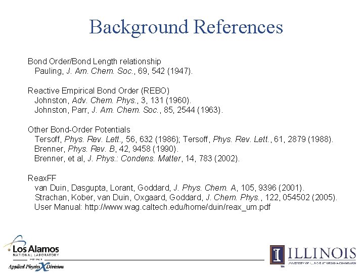 Background References Bond Order/Bond Length relationship Pauling, J. Am. Chem. Soc. , 69, 542
