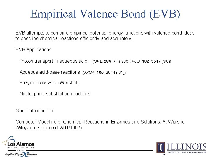 Empirical Valence Bond (EVB) EVB attempts to combine empirical potential energy functions with valence