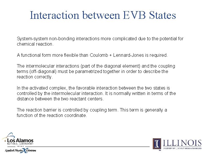 Interaction between EVB States System-system non-bonding interactions more complicated due to the potential for