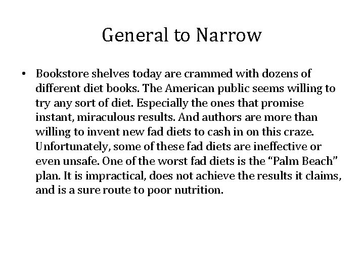 General to Narrow • Bookstore shelves today are crammed with dozens of different diet