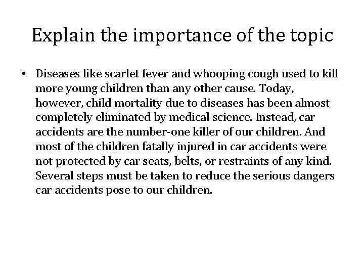 Explain the importance of the topic • Diseases like scarlet fever and whooping cough