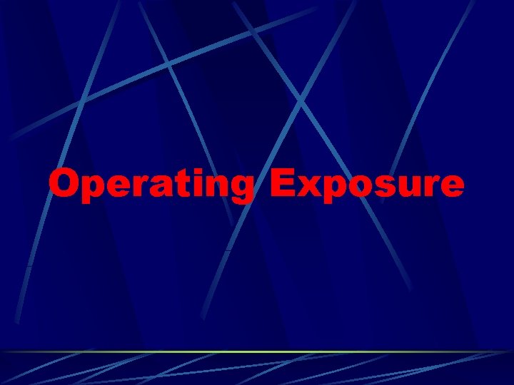 Operating Exposure 