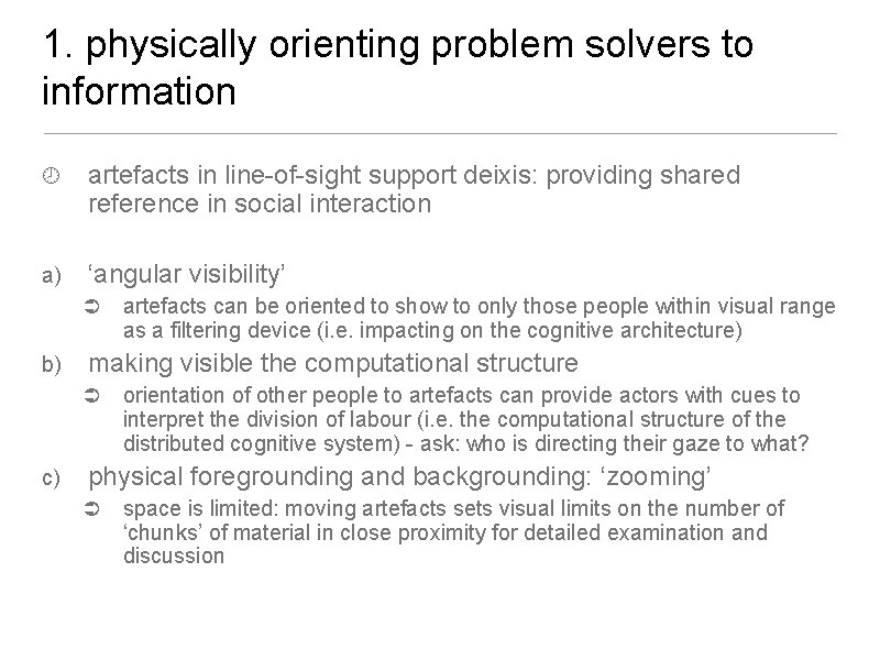 1. physically orienting problem solvers to information artefacts in line-of-sight support deixis: providing shared 1. physically orienting problem solvers to information artefacts in line-of-sight support deixis: providing shared