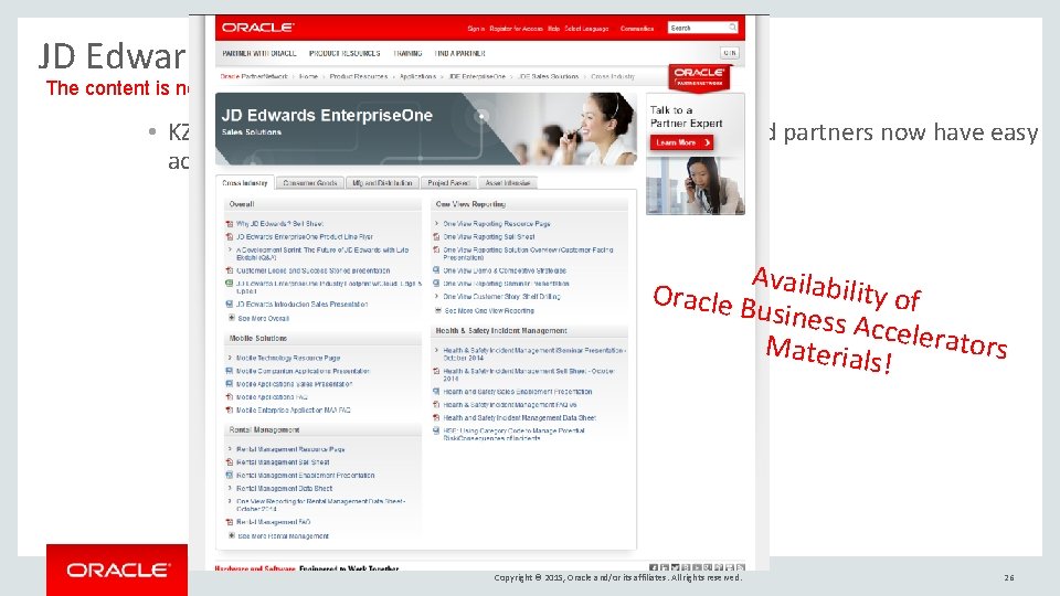 JD Edwards Knowledge Zone The content is now available! • KZ now contains Sales-targeted