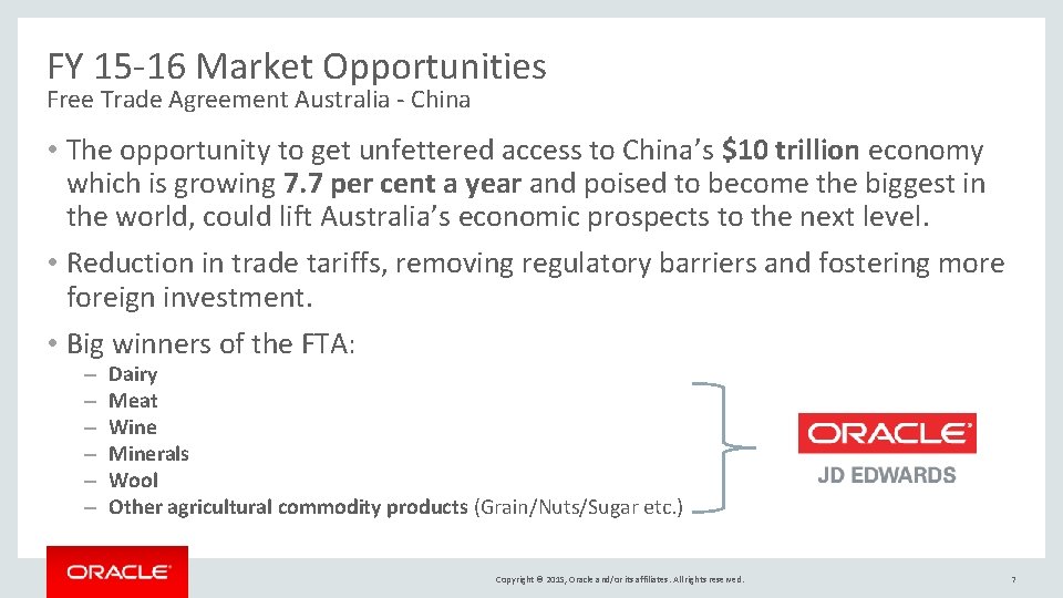 FY 15 -16 Market Opportunities Free Trade Agreement Australia - China • The opportunity