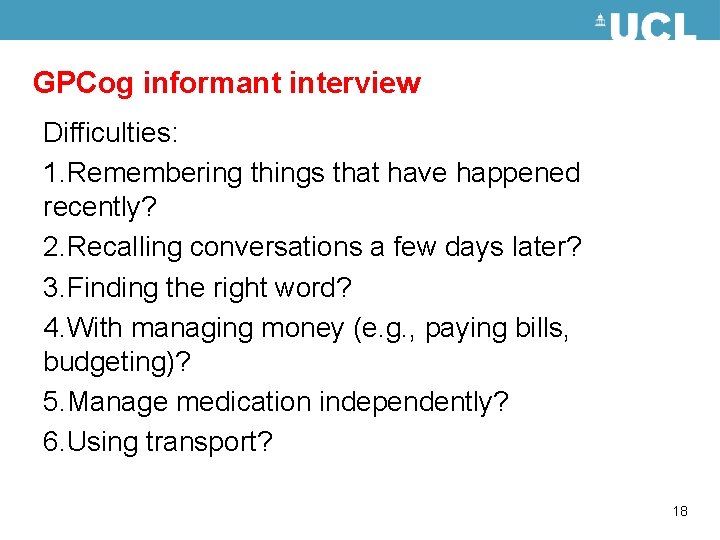 GPCog informant interview Difficulties: 1. Remembering things that have happened recently? 2. Recalling conversations