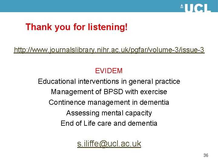 Thank you for listening! http: //www. journalslibrary. nihr. ac. uk/pgfar/volume-3/issue-3 EVIDEM Educational interventions in