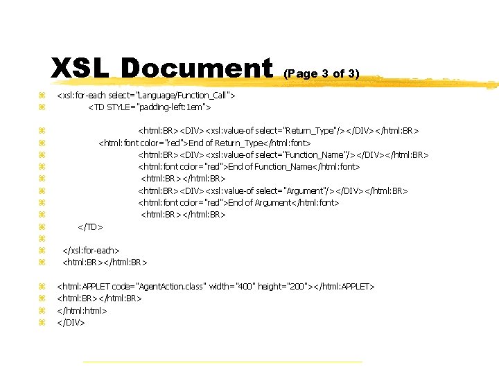 XSL Document z z z z z (Page 3 of 3) <xsl: for-each select="Language/Function_Call">