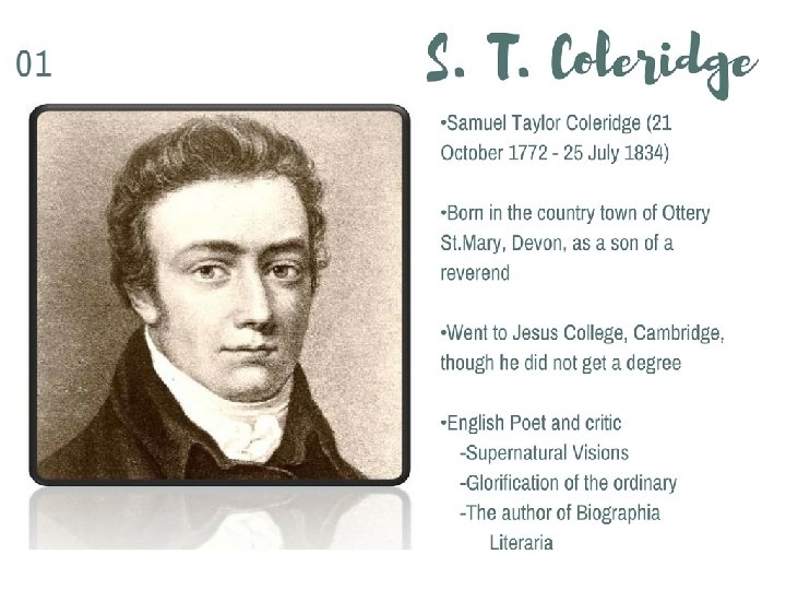 S. T. Coleridge • Samuel Taylor Coleridge (21 October 1772 - 25 July 1834)