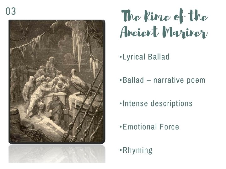 The Rime of the Ancient Mariner • Lyrical Ballad • Ballad – narrative poem